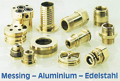 Armaturen und rehteile aus Messing, Aluminium und Edelstahl